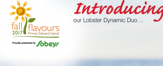 Fall Flavours announces lobster dynamic duo
